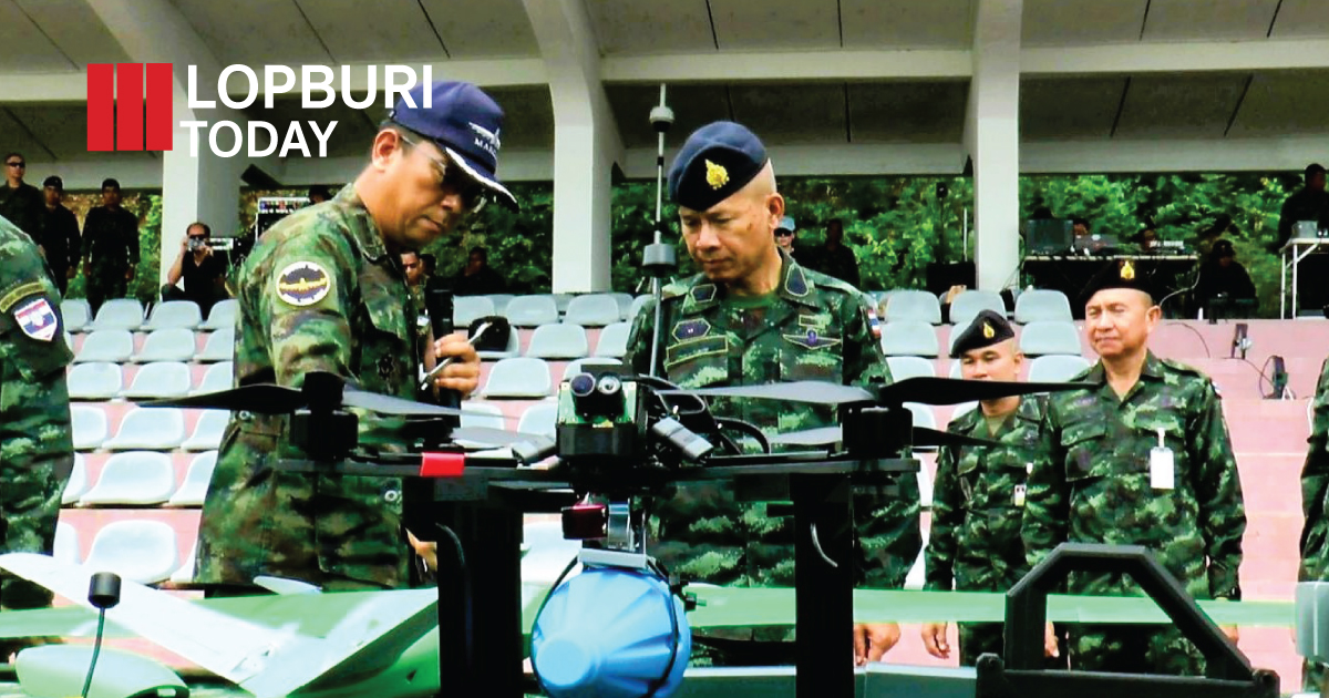 กองทัพไทยทดสอบ “โดรนรบ–ระบบแอนตี้โดรน” ที่ลพบุรี ยกระดับขีดความสามารถป้องกันประเทศ