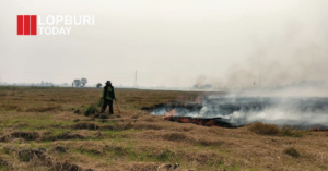 ลพบุรียังเผาต่อเนื่อง! บ้านหมี่-ท่าวุ้ง เจอ Hotspot ซ้ำหลายจุด เตือนหยุดเผาลด PM2.5